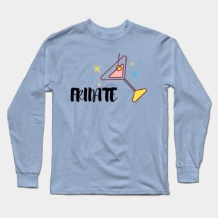 Fridate Long Sleeve T-Shirt